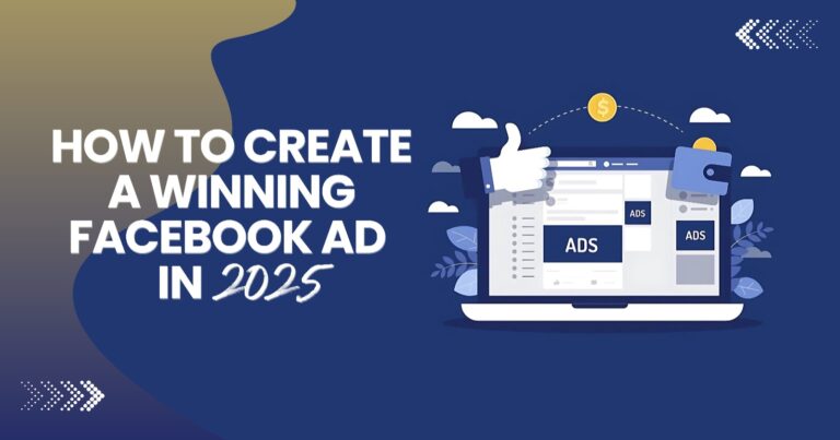 How to create a winning Facebook ad in 2025?