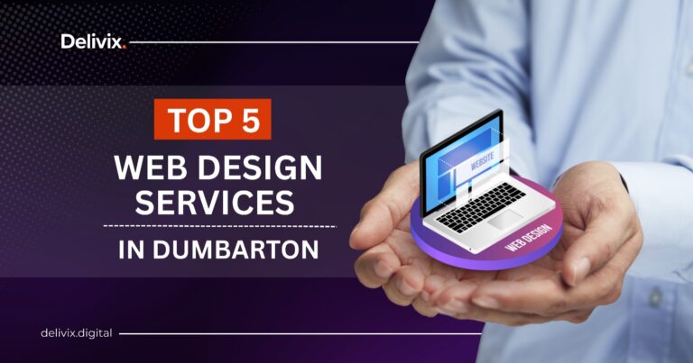 Top 5 web design services in Dumbarton to enhance user experience
